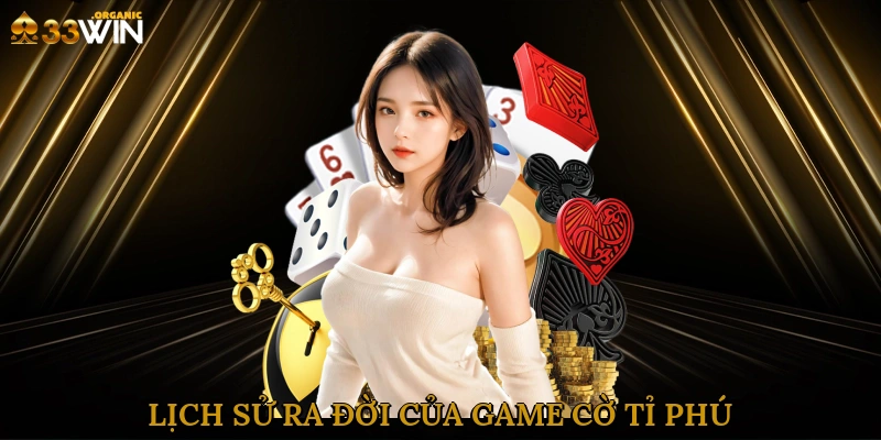 Lịch sử ra đời của game cờ tỉ phú