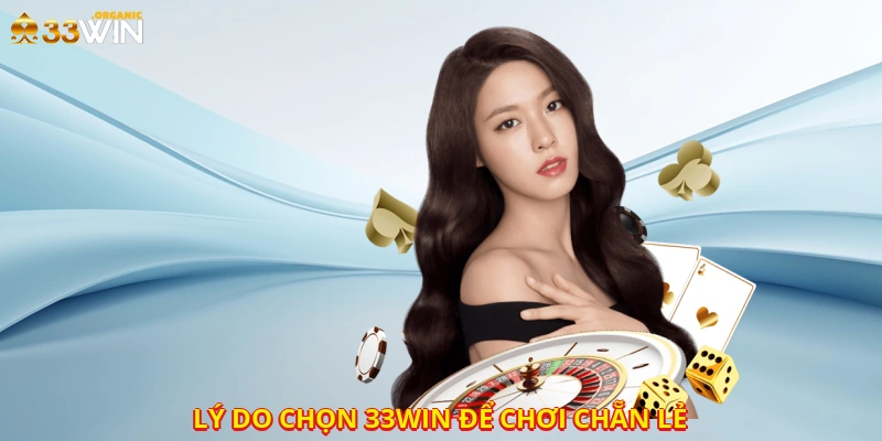 Lý do chọn 33win để chơi chẵn lẻ